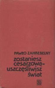 Zostaniesz cesarzową - uszczęśliwisz świat (пол.)