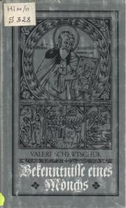 Bekenntnisse eines Mönchs oder neues Kiewer Synaxarion, verfasst von dem sündigen Klausner Semen aus dem Heiligen Höhlenkloster (нім.)