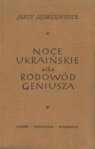 Noce ukraińskie albo rodowód geniusza: opowieść o Szewczence (пол.)